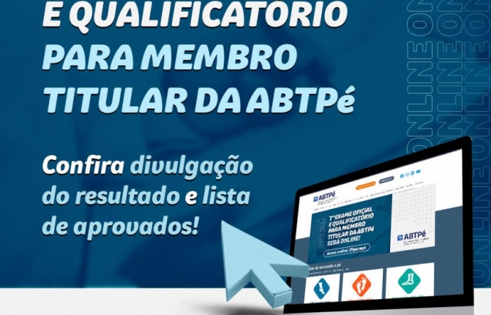 7° EXAME OFICIAL E QUALIFICATÓRIO PARA MEMBRO TITULAR DA ABTPé