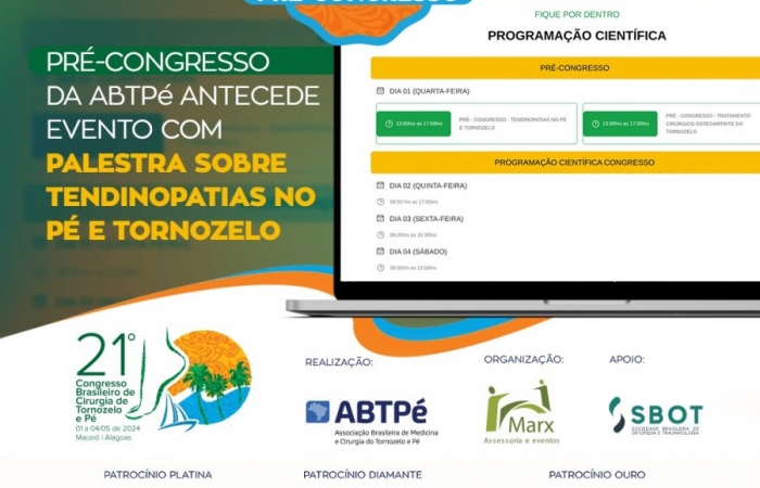 Saiba tudo o que será debatido durante o Pré-Congresso, no 21º Congresso Brasileiro de Cirurgia de Tornozelo e Pé